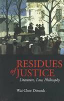 Residues of justice : literature, law, philosophy / Wai Chee Dimock.