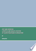 Diet and Exercise : Lifestyle and Health Choices of Older Pakistanis in Bradford.