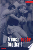 French rugby football : a cultural history / Philip Dine.
