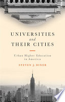 Universities and their cities : urban higher education in America / Steven J. Diner.
