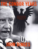 The Condor years : how Pinochet and his allies brought terrorism to three continents / John Dinges.