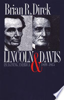 Lincoln & Davis : imagining America, 1809-1865 /