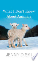 What I don't know about animals /