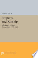 Property and kinship : inheritance in early Connecticut, 1750-1820 /