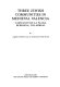 Three Jewish communities in medieval Valencia : Castellon de la Plana, Burriana, Villarreal / by J. Doñate Sebastiá and J.R. Magdalena Nom de Déu.