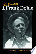 The essential J. Frank Dobie /