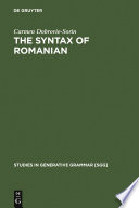 The syntax of Romanian : comparative studies in Romance / by Carmen Dobrovie-Sorin.