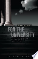 For the university : democracy and the future of the institution /