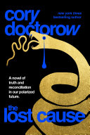 The lost cause / Cory Doctorow.