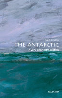 The Antarctic : a very short introduction /