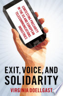 Exit, voice, and solidarity : contesting precarity in the US and European telecommunications industries /