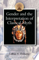 Gender and the interpretation of classical myth / Lillian E. Doherty.
