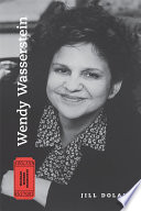 Wendy Wasserstein / Jill Dolan.