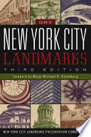 Guide to New York City landmarks / New York City Landmarks Preservation Commission ; texts by Andrew S. Dolkart, Matthew A. Postal ; [foreword by Michael R. Bloomberg]