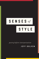 Senses of style : poetry before interpretation /