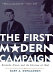 The first modern campaign : Kennedy, Nixon, and the election of 1960 / Gary A. Donaldson.