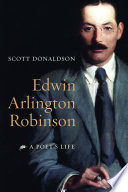 Edwin Arlington Robinson : a poet's life /