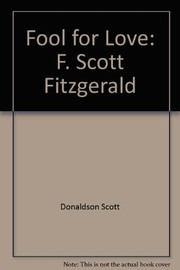 Fool for love : F. Scott Fitzgerald /
