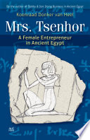 Mrs. Tsenhor : a female entrepreneur in ancient Egypt /