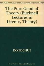 The pure good of theory / Denis Donoghue.