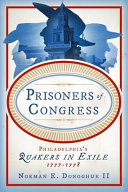 Prisoners of Congress : Philadelphia's Quakers in exile, 1777-1778 /
