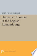 Dramatic character in the English Romantic age /