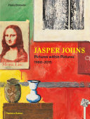 Jasper Johns : pictures within pictures 1980-2015 /