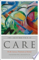 The aesthetics of care : on the literary treatment of animals /