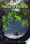 Paddling the wild Neches / Richard M. Donovan.