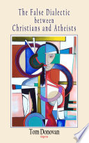 The false dialectic between Christians and atheists /