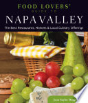 Food lovers' guide to Napa Valley : the best restaurants, markets & local culinary offerings /