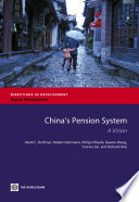 China's pension system a vision / Mark C. Dorfman, Robert Holzmann, and Philip O'Keefe.
