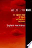 Whether to kill : the cognitive maps of violent and nonviolent individuals /