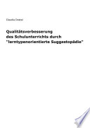 Qualitatsverbesserung des Schulunterrichts durch "Lerntypenorientierte Suggestopadie" /