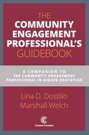 The Community Engagement Professional's Guidebook : a Companion to The Community Engagement Professional in Higher Education.