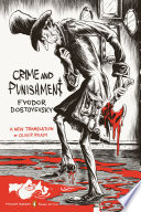Crime and punishment / Fyodor Dostoyevsky ; translated with an introduction and notes by Oliver Ready.