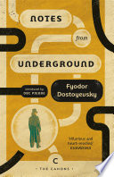 Notes from underground / Fyodor Dostoevsky ; translated by Natasha Randall ; introduction by DBC Pierre.