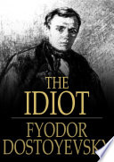 The idiot /