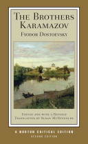 The brothers Karamazov : a revised translation, contexts, criticism / Fyodor Dostoevsky ; edited by Susan McReynolds Oddo ; translated by Constance Garnett ; revised by Ralph E. Matlaw and Susan McReynolds Oddo.