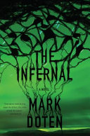 The infernal : a novel / Mark Doten.