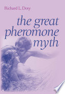 The great pheromone myth /