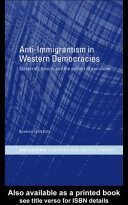 Anti-immigrantism in Western democracies : statecraft, desire and the politics of exclusion /