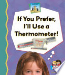 If you prefer, I'll use a thermometer! /