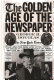 The Golden Age of the newspaper / George H. Douglas.