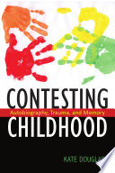 Contesting childhood : autobiography, trauma, and memory /