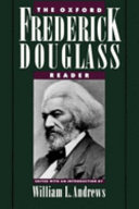 The Oxford Frederick Douglass reader / edited with an introduction by William L. Andrews.