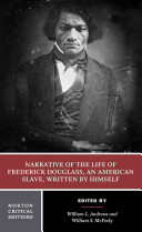 Narrative of the life of Frederick Douglass : an American slave / written by himself ; authoritative text, contexts, criticism edited by William L. Andrews and William S. McFeely.