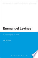 Emmanuel Lévinas : a philosophy of exile /