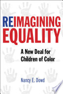 Reimagining equality : a new deal for children of color /