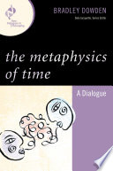 The metaphysics of time : a dialogue /